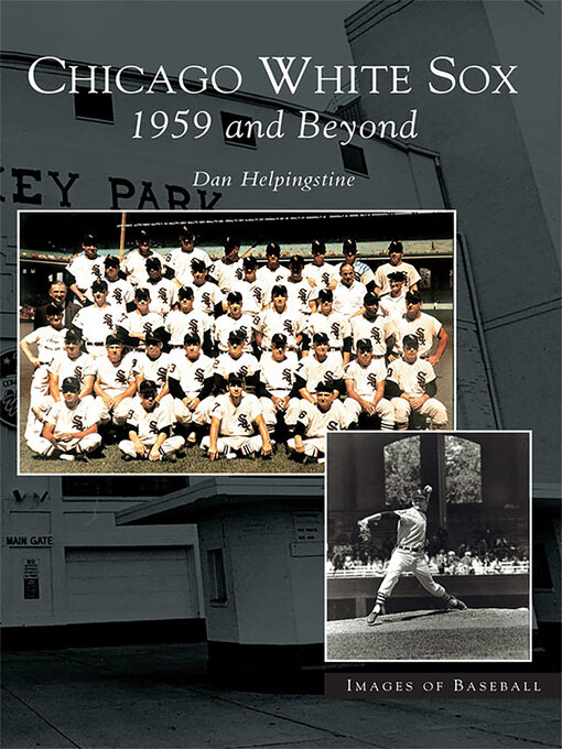 Title details for Chicago White Sox by Dan Helpingstine - Available